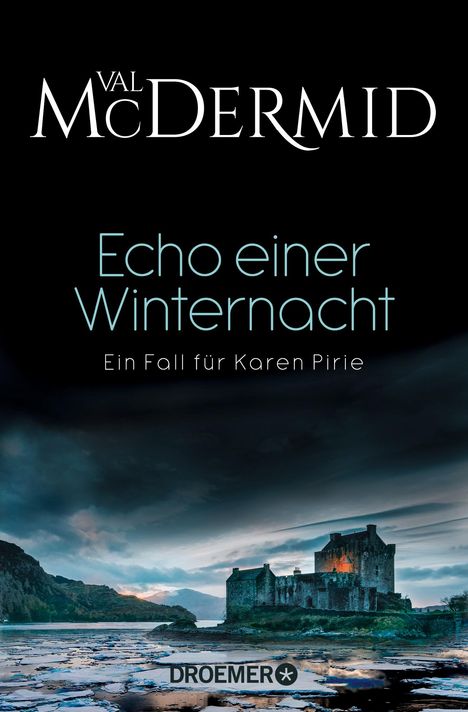 "Echo einer Winternacht. Ein Fall für Karen Pirie. Val McDermid. Dramatische Burg vor bewölktem Himmel über vereistem See."