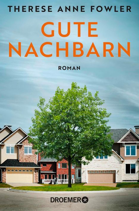 Therese Anne Fowler: Gute Nachbarn, Buch