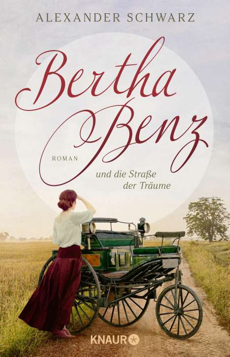 Alexander Schwarz: Bertha Benz und die Straße der Träume, Buch