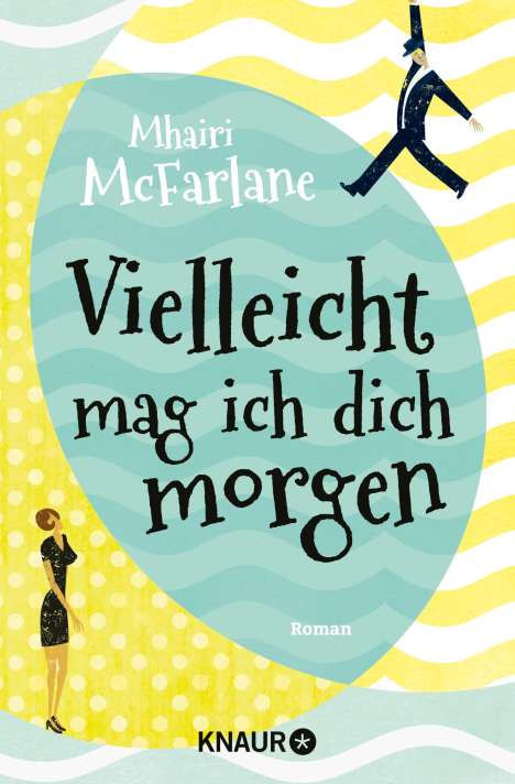 Mhairi McFarlane: Vielleicht mag ich dich morgen, Buch