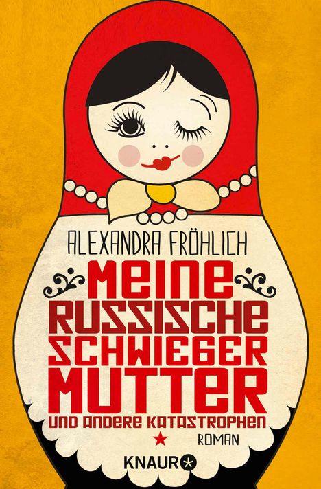 Alexandra Fröhlich: Meine russische Schwiegermutter und andere Katastrophen, Buch