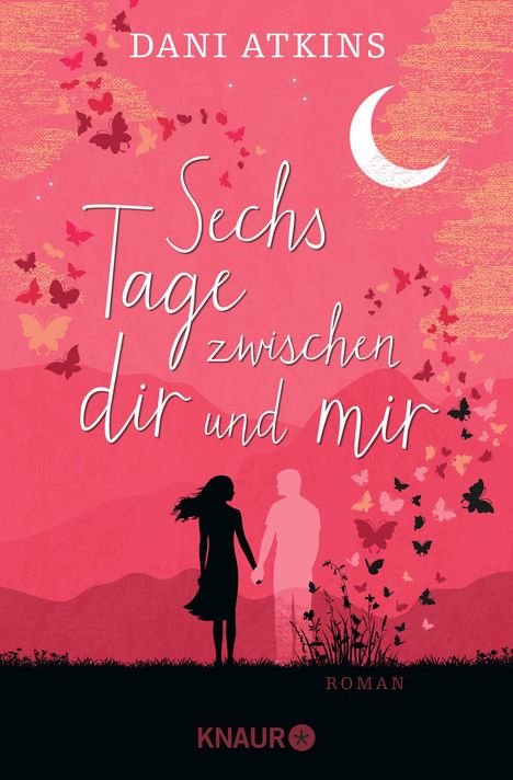 Dani Atkins: Sechs Tage zwischen dir und mir, Buch