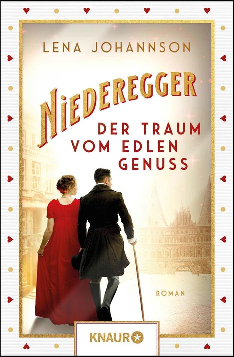 „Lena Johannson: Niederegger. Der Traum vom edlen Genuss. Roman.“ Ein Paar in historischer Kleidung geht.
