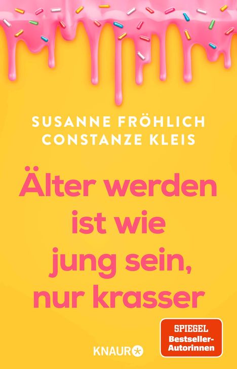 Susanne Fröhlich: Älter werden ist wie jung sein, nur krasser, Buch