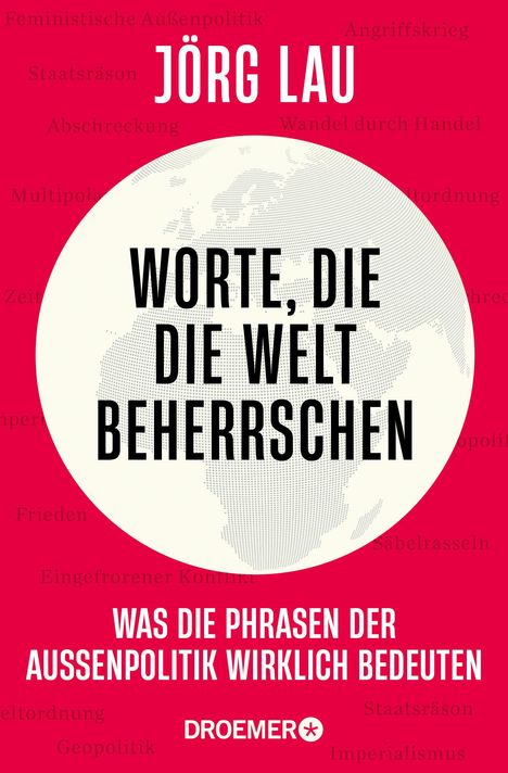 Jörg Lau: Worte, die die Welt beherrschen, Buch