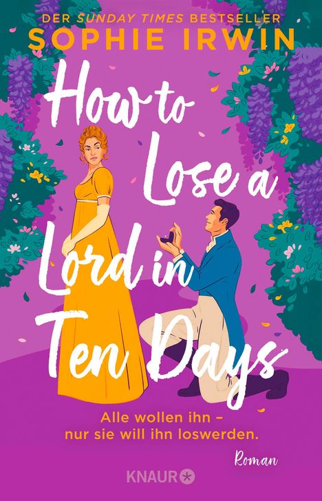 „How to Lose a Lord in Ten Days“ von Sophie Irwin. Illustrative Szene: Frau in Gelb, kniender Mann mit Ring, violette Blumen.