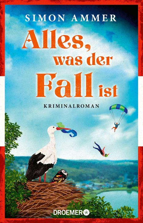 Titel: "Alles, was der Fall ist: Kriminalroman". Ein Storch mit Dose im Nest, zwei Fallschirmspringer am Himmel.