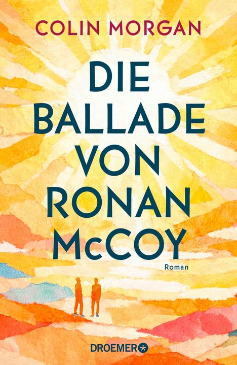 "COLIN MORGAN DIE BALLADE VON RONAN McCOY Roman DROEMER Logo" Vor farbigem Hintergrund stehen zwei Figuren.