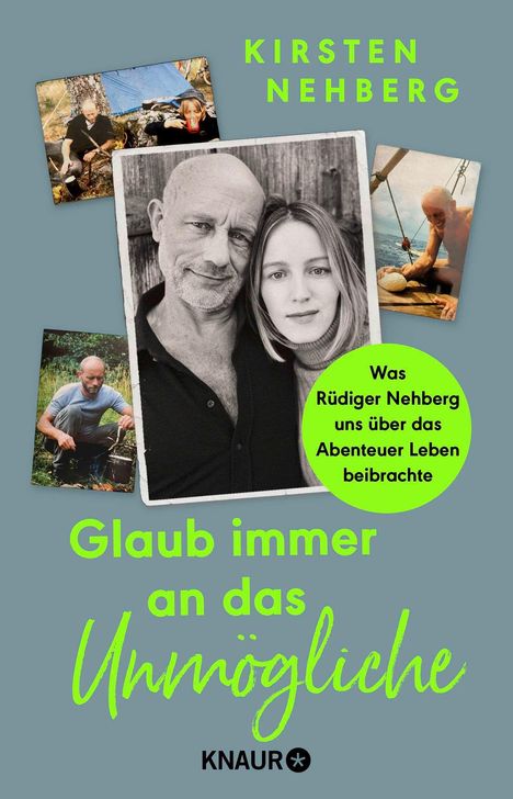 Text: "Kirsten Nehberg", "Glaub immer an das Unmögliche", "Was Rüdiger Nehberg uns über das Abenteuer Leben beibrachte". Buchcover mit Fotos.