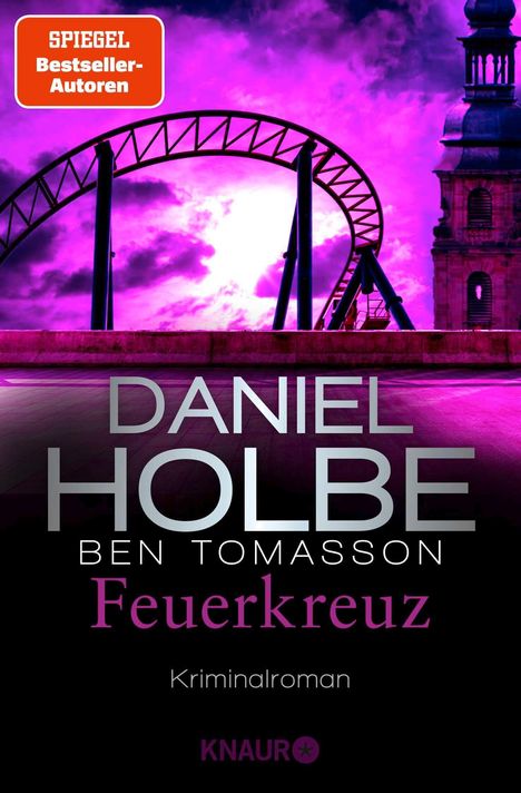 SPIEGEL Bestseller-Autoren. Daniel Holbe, Ben Tomasson, "Feuerkreuz". Kriminalroman. Knaur. Hintergrund: lila beleuchtetes Gebäude.