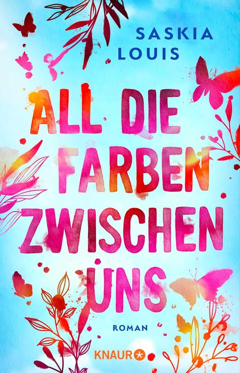 Der Text lautet "ALL DIE FARBEN ZWISCHEN UNS". Der Hintergrund ist hellblau mit bunten Blumen und Schmetterlingen.