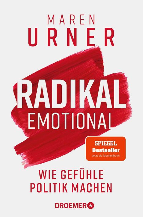 "Maren Urner: Radikal Emotional - Wie Gefühle Politik machen. SPIEGEL Bestseller. Roter Pinselstrich im Hintergrund."