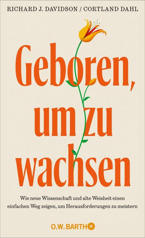 "Geboren, um zu wachsen" in großer oranger Schrift, florale Illustration mit einer gelben Blume, Autoren Richard J. Davidson/Cortland Dahl.