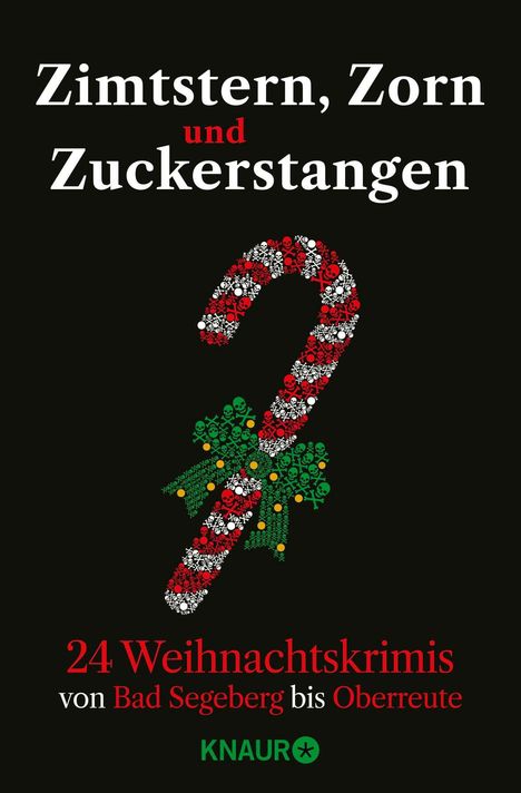 "Zimtstern, Zorn und Zuckerstangen. 24 Weihnachtskrimis von Bad Segeberg bis Oberreute. KNAUR" in Weiß und Rot.