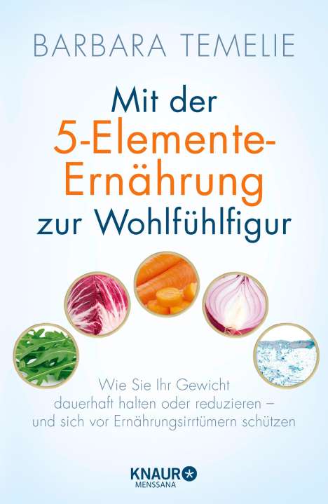 Barbara Temelie: Mit der 5-Elemente-Ernährung zur Wohlfühlfigur, Buch