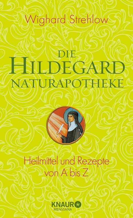 Wighard Strehlow: Die Hildegard-Naturapotheke, Buch