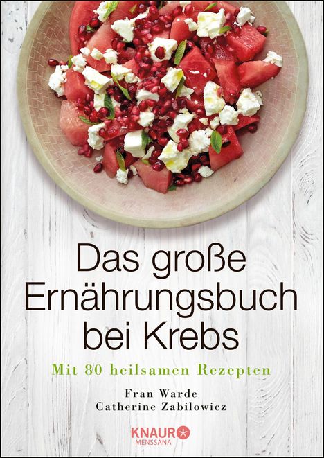 Fran Warde: Warde, F: Das große Ernährungsbuch bei Krebs, Buch