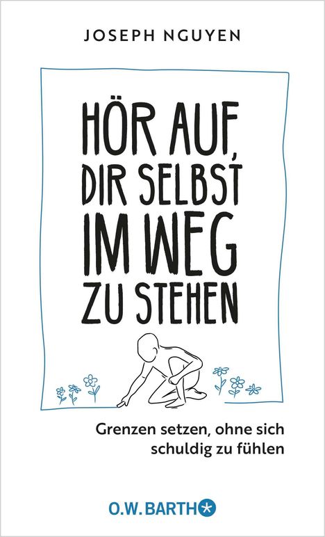 Joseph Nguyen: Hör auf, dir selbst im Weg zu stehen, Buch