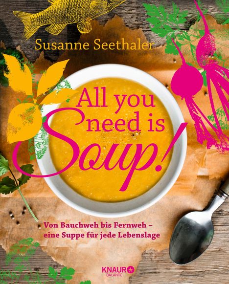 Susanne Seethaler: Seethaler, S: All you need is soup, Buch