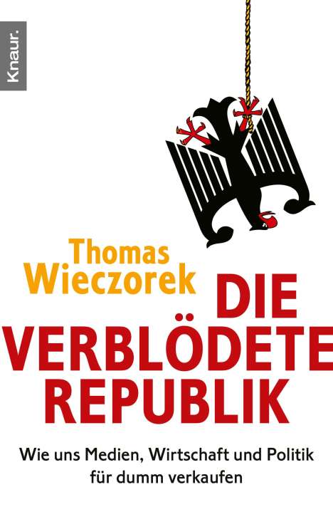 Thomas Wieczorek: Wieczorek, T: Verblödete Republik, Buch