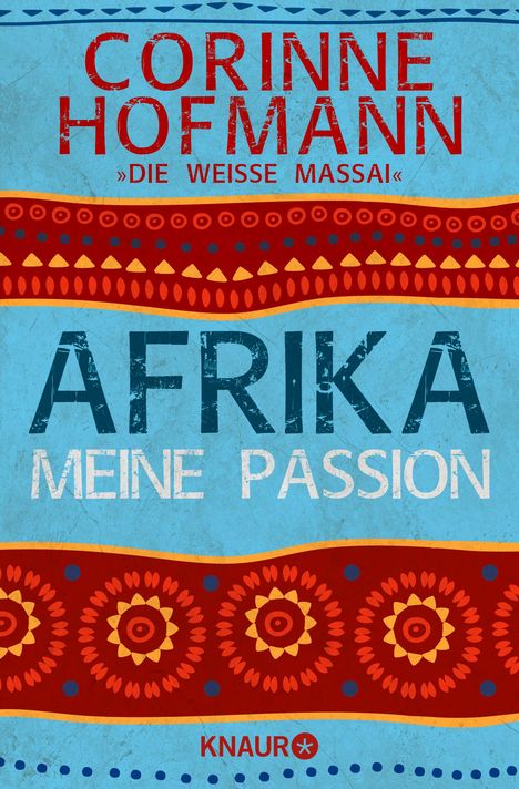 Corinne Hofmann: Hofmann, C: Afrika, meine Passion, Buch