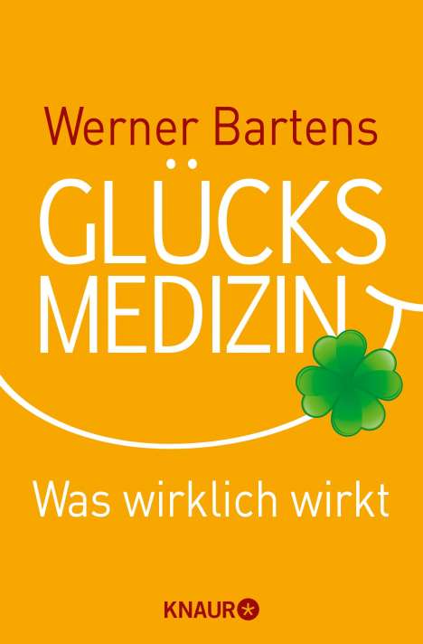 Werner Bartens: Glücksmedizin, Buch