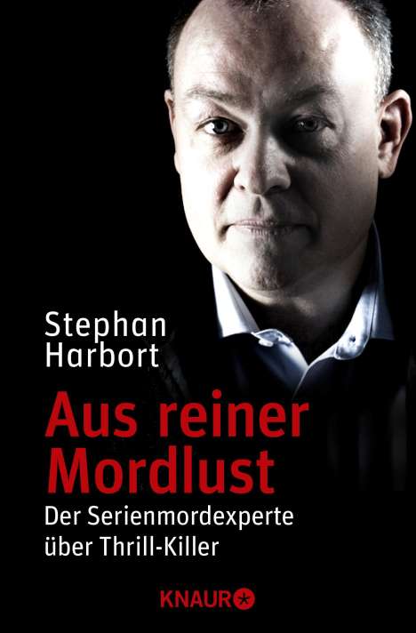 Stephan Harbort: Aus reiner Mordlust, Buch
