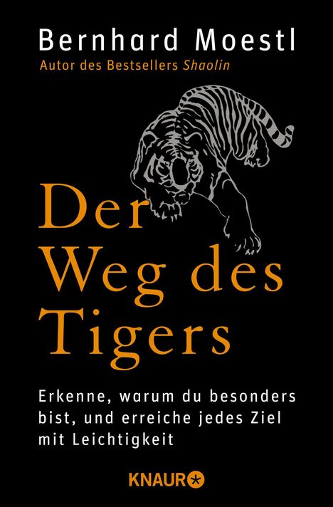 Text: "Bernhard Moestl, Der Weg des Tigers, Erkenne, warum du besonders bist, und erreiche jedes Ziel mit Leichtigkeit." Logo: "KNAUR." Tiger-Illustration.