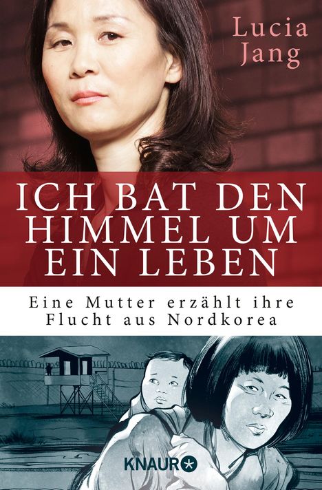 Lucia Jang: Jang, L: Ich bat den Himmel um ein Leben, Buch