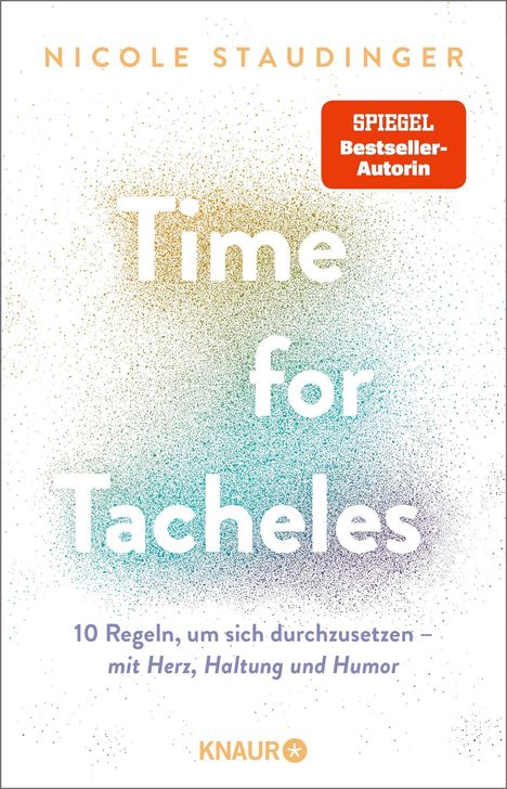 "Time for Tacheles" von Nicole Staudinger. Bunte Punkte, rotes "Spiegel Bestseller-Autorin"-Label.