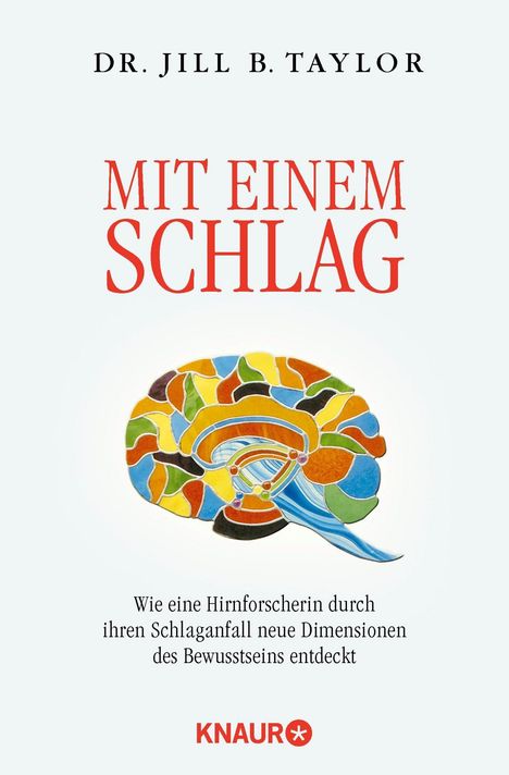 Jill Bolte Taylor: Taylor, J: mit einem Schlag, Buch