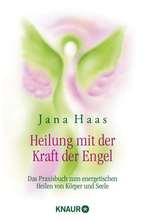 Jana Haas: Heilung mit der Kraft der Engel, Buch