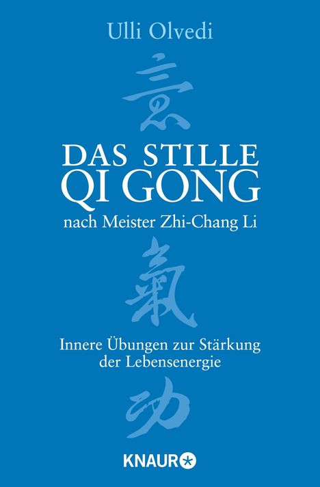 Ulli Olvedi: Das stille Qi Gong nach Meister Zhi-Chang Li, Buch