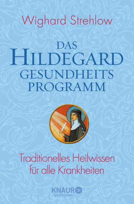 Wighard Strehlow: Das Hildegard-Gesundheitsprogramm, Buch