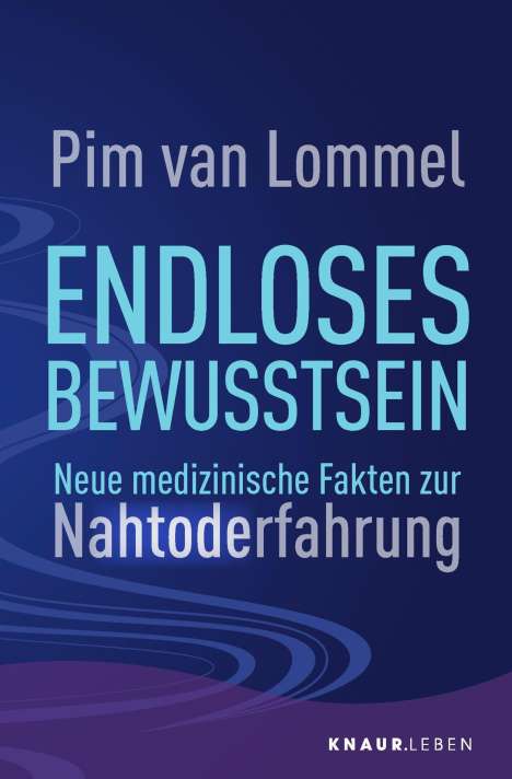 Pim van Lommel: Lommel, P: Endloses Bewusstsein, Buch