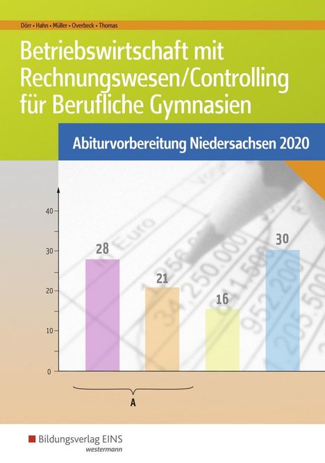 Hans-Joachim Dörr: Betriebswirtschaft mit Rechnungswesen/Controlling für Berufliche Gymnasien. Abiturvorbereitung Niedersachsen 2020: Arbeitsheft, Buch