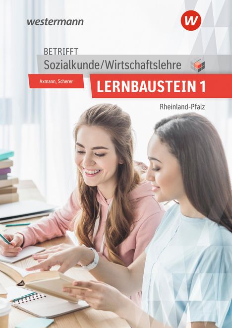 Bernd Utpatel: Betrifft Sozialkunde / Wirtschaftslehre. Lernbaustein 1: Lehr- und Arbeitsbuch. Rheinland-Pfalz, Buch