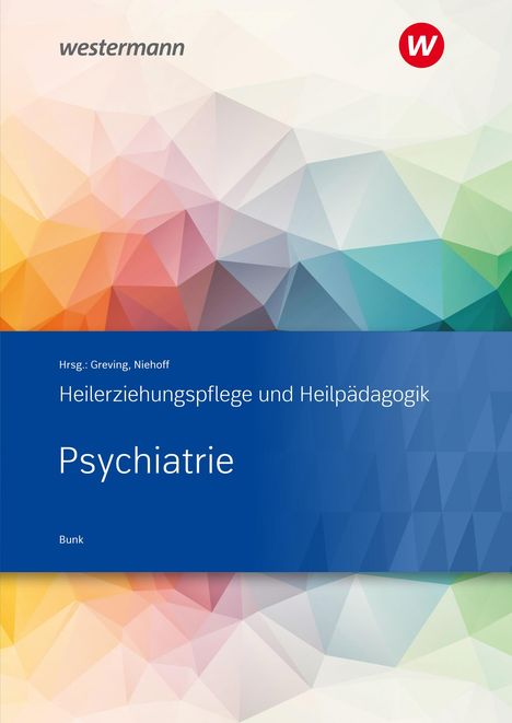 Ulrich Bunk: Heilerziehungspflege und Heilpädagogik. Schülerband. Psychiatrie, Buch