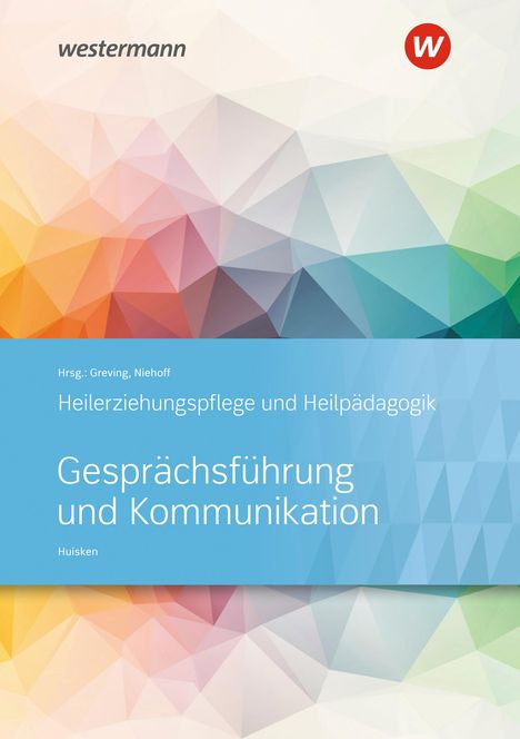 Johannes Huisken: Heilerziehungspflege und Heilpädagogik. Schülerband. Gesprächsführung und Kommunikation, Buch