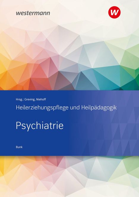 Ulrich Bunk: Heilerziehungspflege und Heilpädagogik. Psychiatrie. Schulbuch, Buch