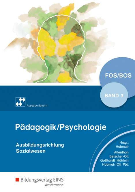 Rosmaria Pöll: Pädagogik/Psychologie für die Berufliche Oberschule3. Schülerband. Bayern, Buch
