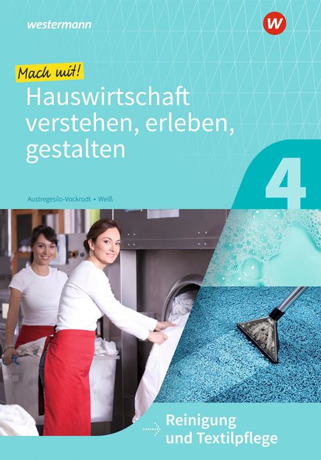 Anja Austregesilo: Mach mit! Hauswirtschaft verstehen, erleben, gestalten. Arbeitsheft. Reinigung und Textilpflege, Buch