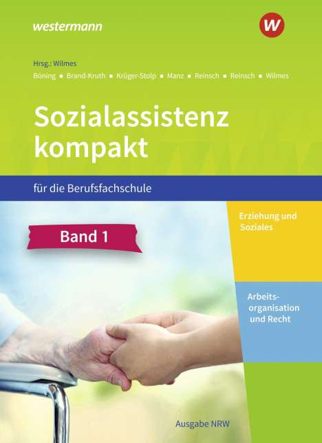 Andrea Wilmes: Sozialassistenz kompakt 1. Schülerband. Für die Berufsfachschule - Ausgabe Nordrhein-Westfalen, Buch