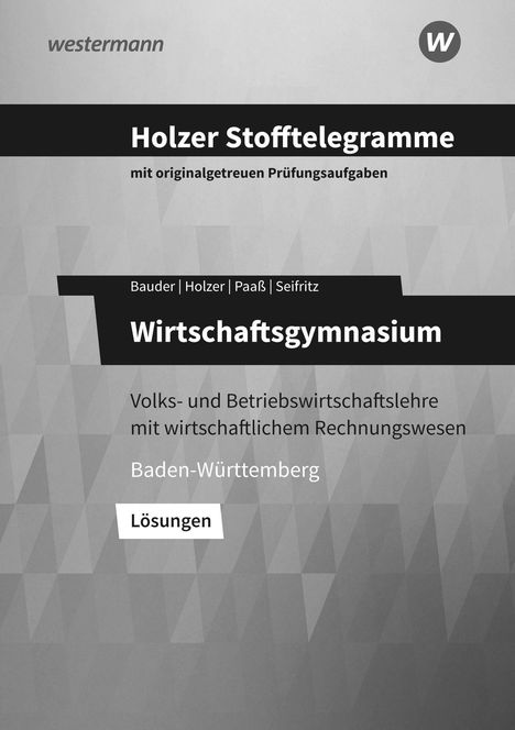 Markus Bauder: Holzer Stofftelegr. WirtschaftsGY Lös. BW, Buch