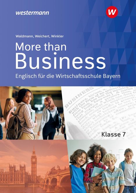 Udo Winkler: More than Business - Englisch an der Wirtschaftsschule in Bayern. Schulbuch 7, Buch