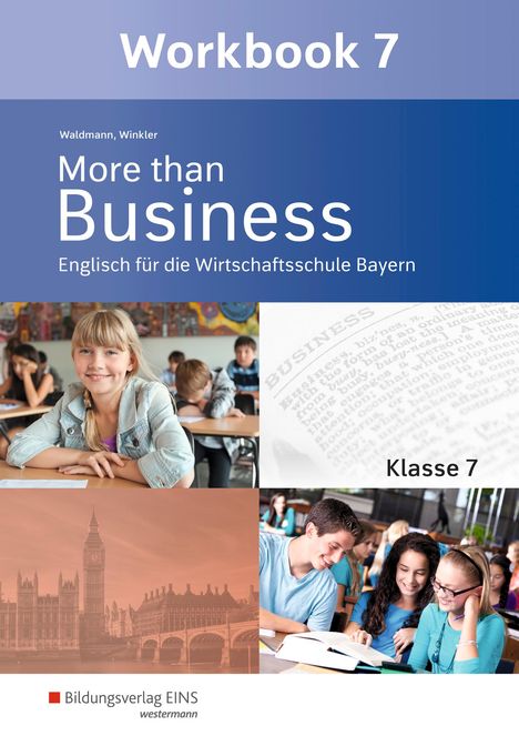 Ursula Waldmann: More than Business - Englisch an der Wirtschaftsschule. Klasse 7. Workbook. Bayern, Buch