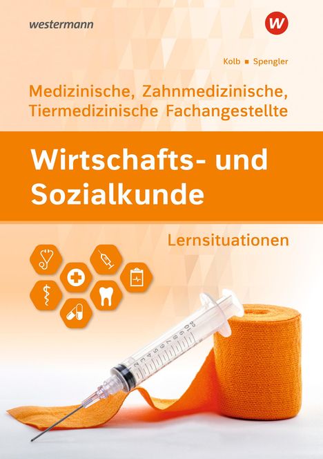 Sebastian Exner: Wirtschafts- und Sozialkunde. Für Medizinische, Zahnmedizinische und Tiermedizinische Fachangestellte: Lernsituationen, Buch