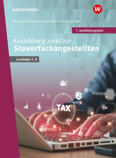 Sven Biela: Ausbildung zum/zur Steuerfachangestellten. 1. Ausbildungsjahr: Schülerband, Buch