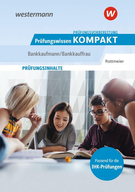 "Prüfungsvorbereitung", "Prüfungswissen Kompakt", "Bankkaufmann/Bankkauffrau", Personen sitzen zusammen und lernen.