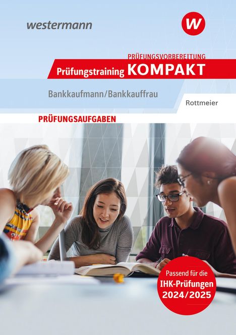 Michael Rottmeier: Prüfungsvorbereitung Prüfungstraining KOMPAKT - Bankkaufmann/Bankkauffrau, Buch